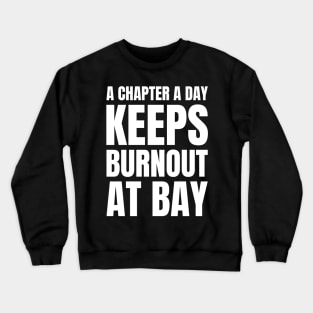 Nursing Love for Literature: A Chapter a Day Keeps Burnout at Bay - Perfect Gift for Registered Nurses! Crewneck Sweatshirt